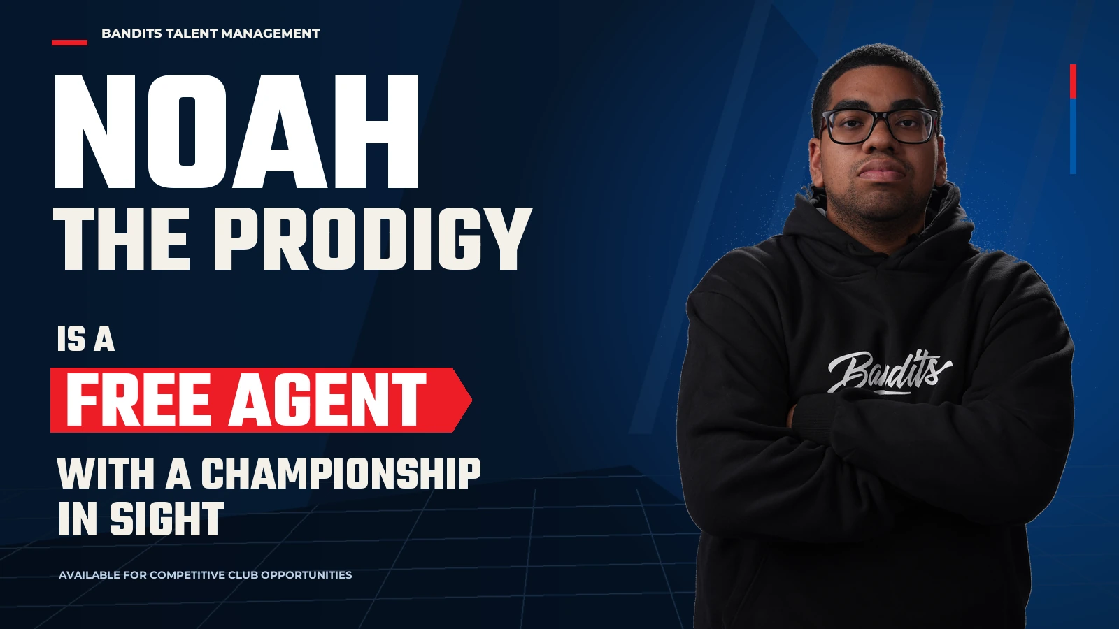 Noah The Prodigy in a Bandits hoodie beside the headline Noah The Prodigy is a Free Agent with a championship in sight.